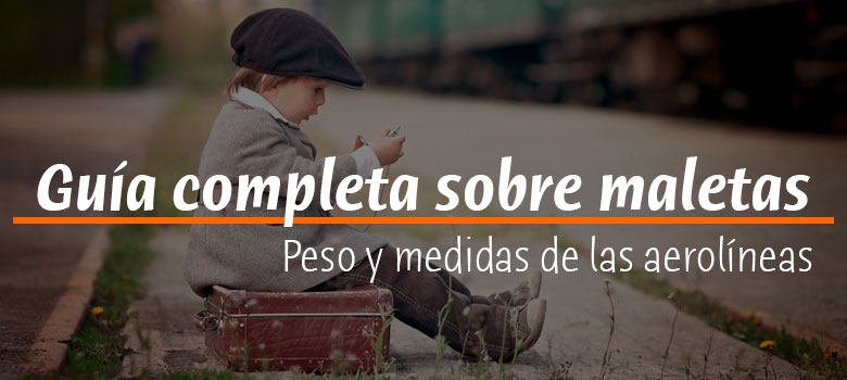 guia-maletas-peso-medidas-aerolineas