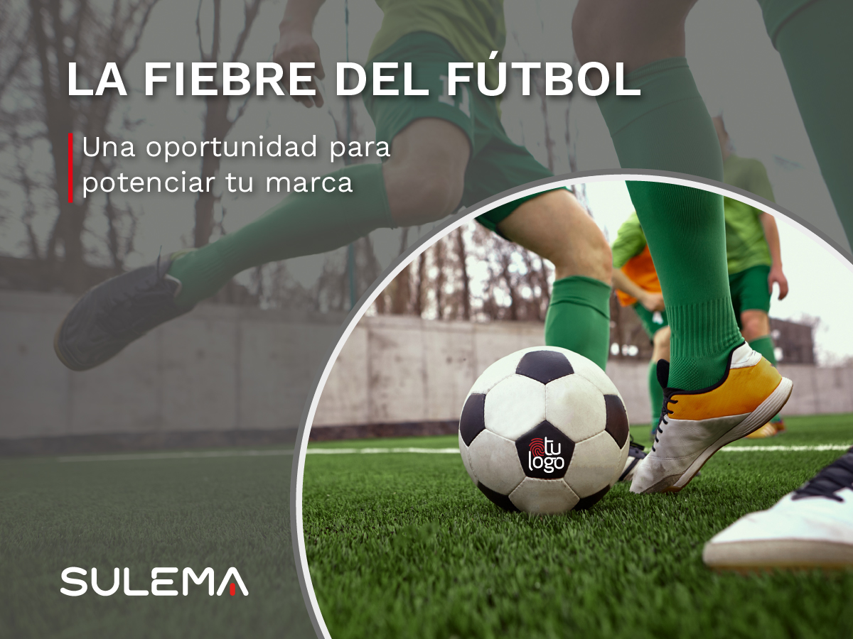 el fútbol oportunidad para destacar la marca empresarial
